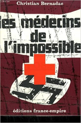 Les medecins de l'impossible.